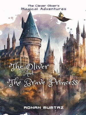 cover image of The Oliver and the Brave Princess